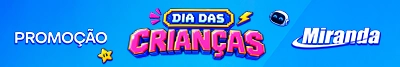 Promoção Dia das Crianças Miranda